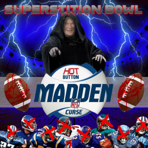 Episode 45: Superstition Bowl - The Madden Curse