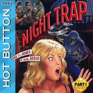 Episode 81: You’ve Gotta Be Jivin’ Me! - History of Night Trap Part 1