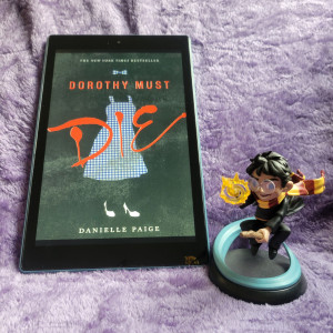 Discussion of  Dorothy Must Die: A Novel Episode!