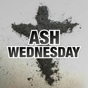 Ash Wednesday | Time to Rethink Everything | Jan Hux