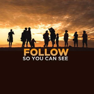 FOLLOW SO YOU CAN SEE | Aaron Holbrough