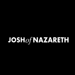 JOSH of NAZARETH | Aaron Holbrough