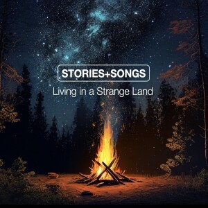 STORIES+SONGS | Living in a Strange Land | Jan Hux