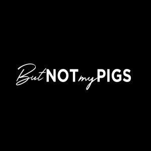 But not my pigs - Aaron Holbrough