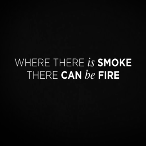 Where there is smoke, there can be Fire