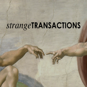 STRANGE TRANSACTIONS