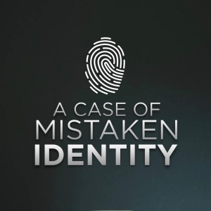 A CASE OF MISTAKEN IDENTITY | Jan Hux