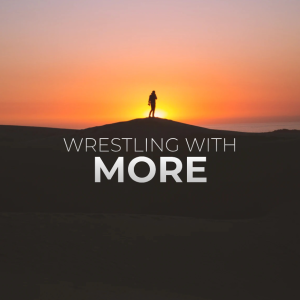 WRESTLING WITH MORE | Aaron Holbrough