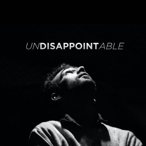 UNDISAPPOINTABLE | Jan Hux