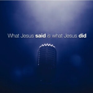 What Jesus said is what Jesus did | Jan Hux