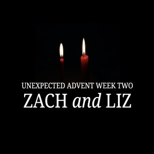 UNEXPECTED ADVENT | Zach and Liz | Jan Hux