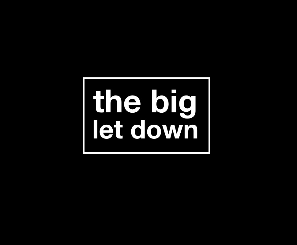 The Big Let Down | Aaron Holbrough