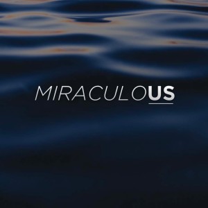 MIRACULOUS | Aaron Holbrough