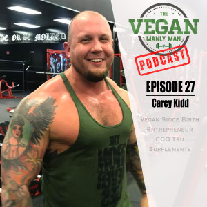 Vegan Since Birth with Carey Kidd