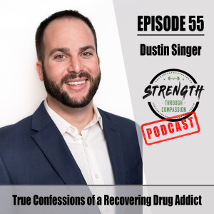 True Confessions of a Recovering Drug Addict - with Dustin Singer