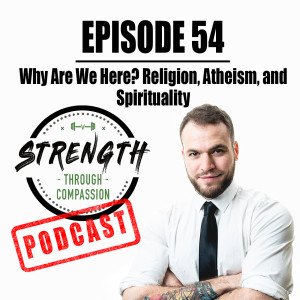 Why Are We Here? Religion, Atheism, and Spirituality
