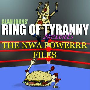 Ring of Tyranny 3 XV: The NWA Powerrr Files: 0102: "Clickbait": "One Storm"
