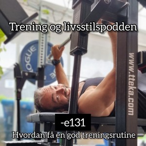 -e132 Hvordan få en god treningsrutine