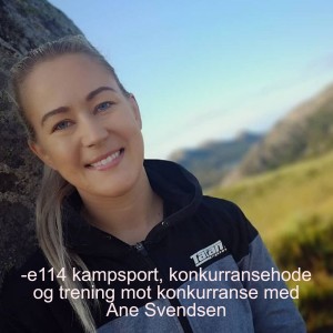 -e114 kampsport, konkurransehode og trening mot konkurranse med Ane Svendsen