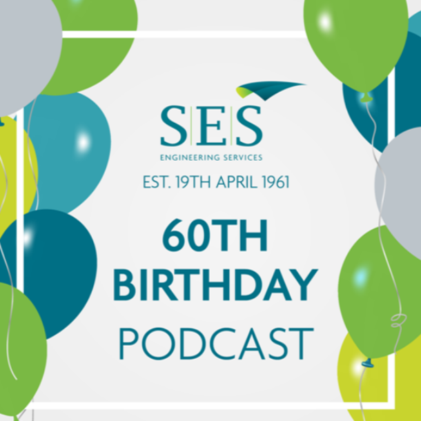 Bonus - SES Engineering Services - 60th Birthday Celebration Podcast