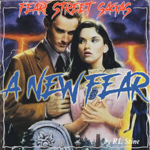 RL Stine: Fear Street Sagas: A New Fear