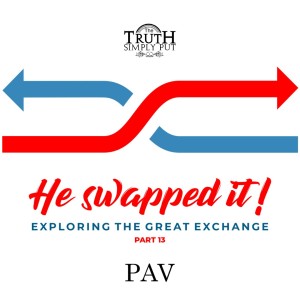 He Swapped It! [Exploring The Great Exchange, Part 13] — PAV