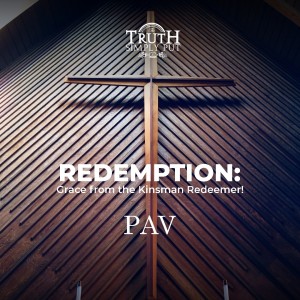 Redemption: Grace From The Kinsman Redeemer — PAV