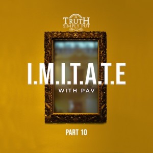 IMITATE [Part 10] — Alexander ’PAV’ Victor