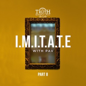 IMITATE [Part 8] — Alexander ’PAV’ Victor