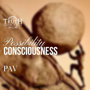 Possibility Consciousness [Part 1] — Alexander ’PAV’ Victor
