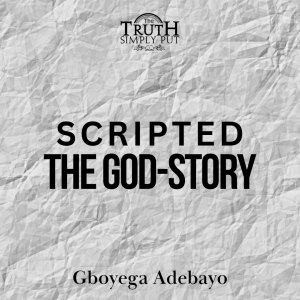 Scripted: The God Story — Gboyega Adebayo