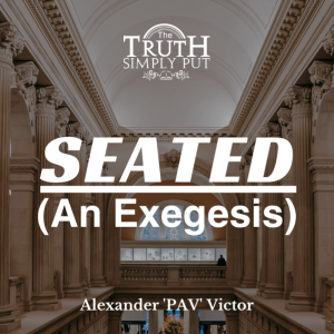 Seated (An Exegesis) — Alexander ’PAV’ Victor
