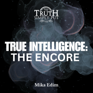 True Intelligence: The Encore — Mika Edim