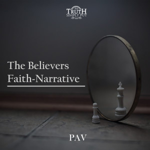 The Believer's Faith-Narrative — PAV