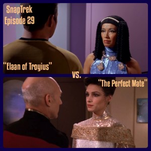 Episode 29: "Elaan of Troyius" vs. "The Perfect Mate"