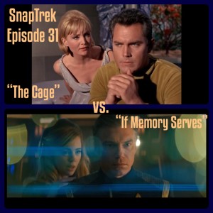 Episode 31: "The Cage" vs. "If Memory Serves"