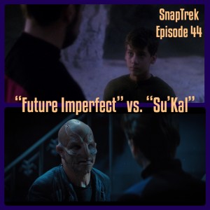 Episode 44: ”Future Imperfect” vs. ”Su‘Kal”