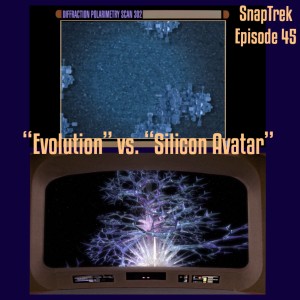 Episode 45: ”Evolution” vs. ”Silicon Avatar”