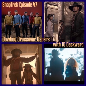 Episode 47: Cowboy Crossover Capers (with 10 Backward)