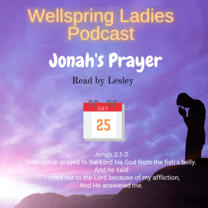 Women from Wellspring Sharing for Lent - Day 25 Jonah’s Prayer