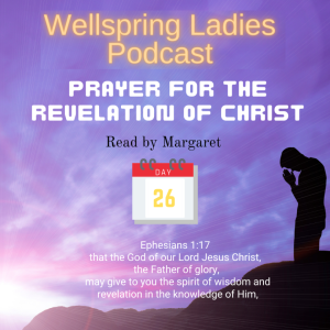 Women from Wellspring Sharing for Lent - Day 26 Prayer for the Revelation of Christ