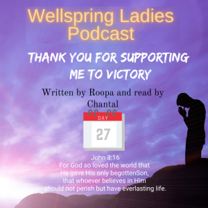 Women from Wellspring Sharing for Lent - Day 27 Thank you for Supporting me to Victory