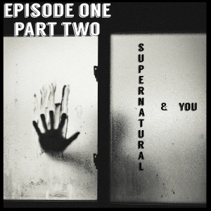 Episode 1: The Early 2000s &amp; You; or, Supernatural In Context (Part Two)