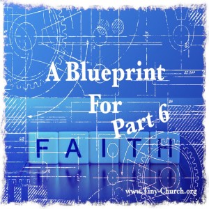 Blueprint for Faith part 6