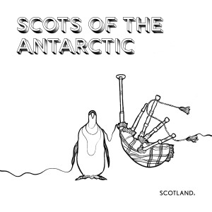 Scots of the Antarctic - Pipers & Penguins