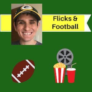 Flicks &amp; Football-Episode 1