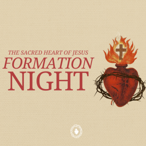 The Sacred Heart of Jesus | October 2024 Formation Night w/ Dcn. Jules Breaux & Christa Billeaud, M.A.