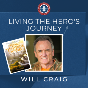 EP 3: Living the Hero's Journey with Will Craig