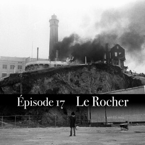 Ep.17 Le rocher