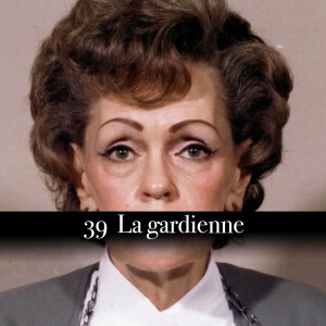 Ep.39 La gardienne